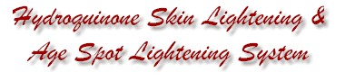 Hydroquinone Skin Lightening Products